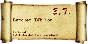 Barchet Tódor névjegykártya
